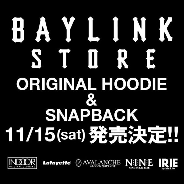 BAYLINK STORE ORIGINAL HOODIE & SNAPBACK CAP　発売！！